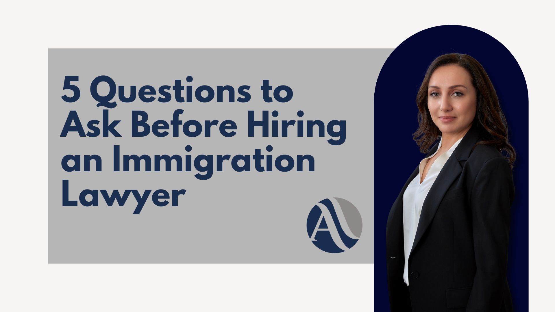 5 Questions to Ask Before Hiring an Immigration Lawyer
