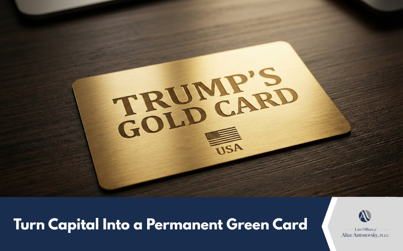 Trump’s Gold Card: Turn Capital Into a Permanent Green Card
