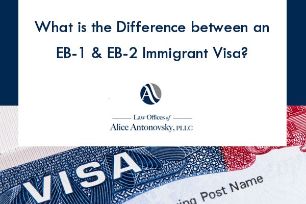 What Is The Difference Between An EB-1 & EB-2 Immigrant Visa?